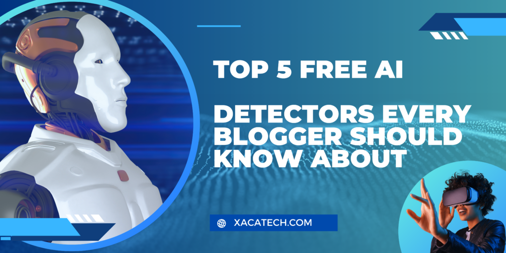 The Best Free AI Detectors for Bloggers: A Review