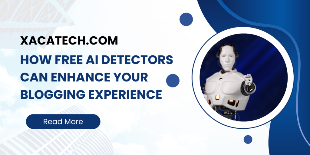 The Best Free AI Detectors for Bloggers: A Review